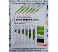 A TUTTA CHIMICA. VERDE VOL. 1 - (9788808719546) + Materiali didattici - Rebillo