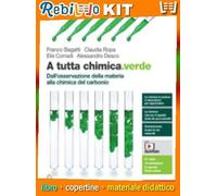 A TUTTA CHIMICA. VERDE VOL. U (9788808399861) - Libro Scolastico + Kit Scuola con Copertine Rebillo