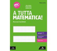A tutta matematica! Percorsi facilitati. Per la Scuola media. Con e-book. Con espansione online (Vol. 1)