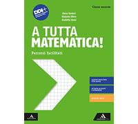 A tutta matematica! Percorsi facilitati. Per la Scuola media. Con e-book. Con espansione online (Vol. 2)