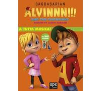 A tutta musica. Alvinnn!!! and the Chipmunks. Con adesivi. Ediz. a colori