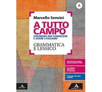 A tutto campo. Per il biennio delle Scuole superiori. Con e-book. Con espansione online. Grammatica e lessico-Scrittura e testi (Vol. A-B)