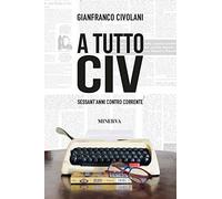 A tutto Civ. Sessant' anni controcorrente