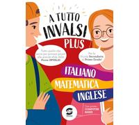 A tutto Invalsi Plus - Italiano, Matematica e Inglese