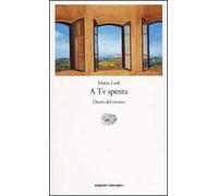 A Tv spenta. Diario del ritorno