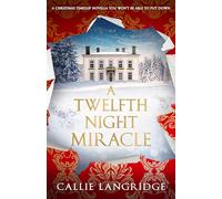 A Twelfth Night Miracle: A Christmas timeslip novella you won't be able to put down