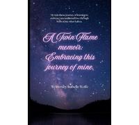 A Twin Flame memoir: Embracing this journey of mine