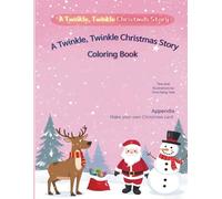 A Twinkle Twinkle Christmas Story Coloring Book : Coloring Book for Adults and Kids, Bold and Easy, Simple and Big: Coloring Book
