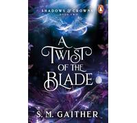 S. M. Gaither A Twist of the Blade (Tascabile) Shadows & Crowns