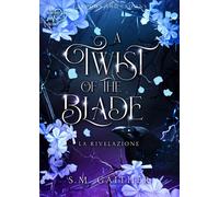 A twist of the blade. Shadows and Crowns. Vol. 2 - 2024 - Heartbe