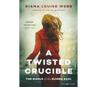 A Twisted Crucible: The Riddle of the Ruined Soul by Diana: 2