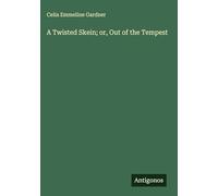 A Twisted Skein; or, Out of the Tempest