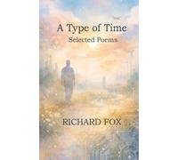 A Type of Time: Selected Poems
