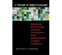 Michael P. Johnson A Typology of Domestic Violence (Tascabile)