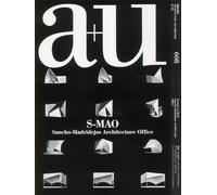 A+u 2021-05: S-mao Sancho-madridejos Architecture Office