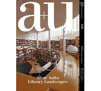 a+u aprile 2023 Japan Mag Architecture Urbanism Alvar Aalto Library Landscapes