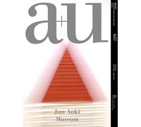 u giugno 2025 Japan Urbanism Architecture Magazine Jun Aoki Museum of Art Book