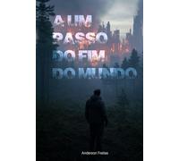 A um passo do fim do mundo