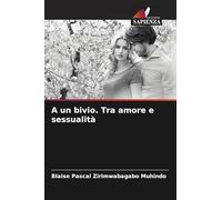 A un bivio. Tra amore e sessualità