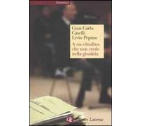 A un cittadino che non crede nella giustizia