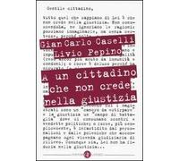 A un cittadino che non crede nella giustizia