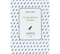A un giorno e altre poesie