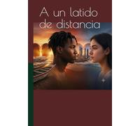 A un latido de distancia