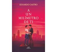 A un milímetro de ti