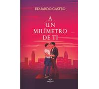 A un milímetro de ti