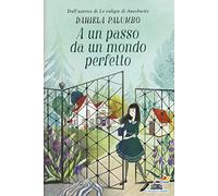 A un passo da un mondo perfetto