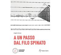 A un passo dal filo spinato