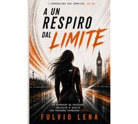 A un respiro dal limite: L’adrenalina era semplice. Lui no.