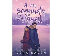 A un segundo del final: Un sports romance universitario con suspense romántico. Romance con el rival de su novio. New Adult enemies to lovers.