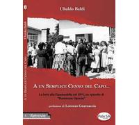 A un semplice cenno del capo... La lotta alla Gambardella nel 1974, un episodio di «resistenza operaia»