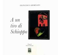 A un tiro di schioppo