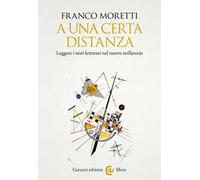 A una certa distanza. Leggere i testi letterari nel nuovo millennio