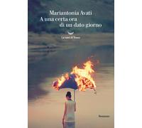 A una certa ora di un dato giorno - Avati Mariantonia