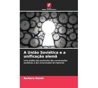 A União Soviética e a unificação alemã: Uma análise dos protocolos das conversações soviéticas e dos comunicados de imprensa