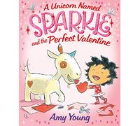 Amy Young A Unicorn Named Sparkle and the Perfect Valentine (Copertina rigida)