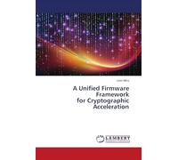 A Unified Firmware Framework for Cryptographic Acceleration
