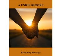 A Union Reborn: Redefining Marriage