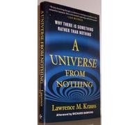 A Universe from Nothing: Why There is Something Rather Than Nothing