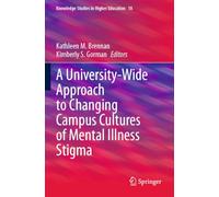 A University-Wide Approach to Changing Campus Cultures of Mental Illness Stigma: 18
