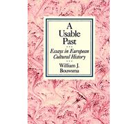 A Usable Past: Essays in European Cultural History