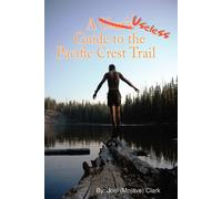 A Useless Guide to the Pacific Crest Trail Lingua Inglese - Clark Joel