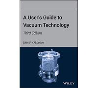 A User's Guide to Vacuum Technology