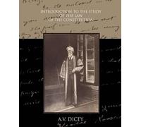 A V Dicey Introduction to the Study of the Law of the Constitution (Tascabile)