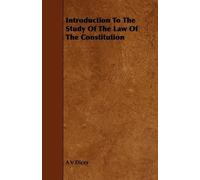 A V Dicey Introduction To The Study Of The Law Of The Constitution (Tascabile)