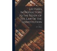 A V Dicey Lectures Introductory to the Study of the law of th (Copertina rigida)