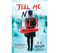 A.V. Geiger Tell Me No Lies (Tascabile) Follow Me Back
